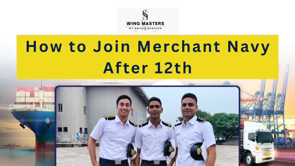 How to Join Merchant Navy After 12th