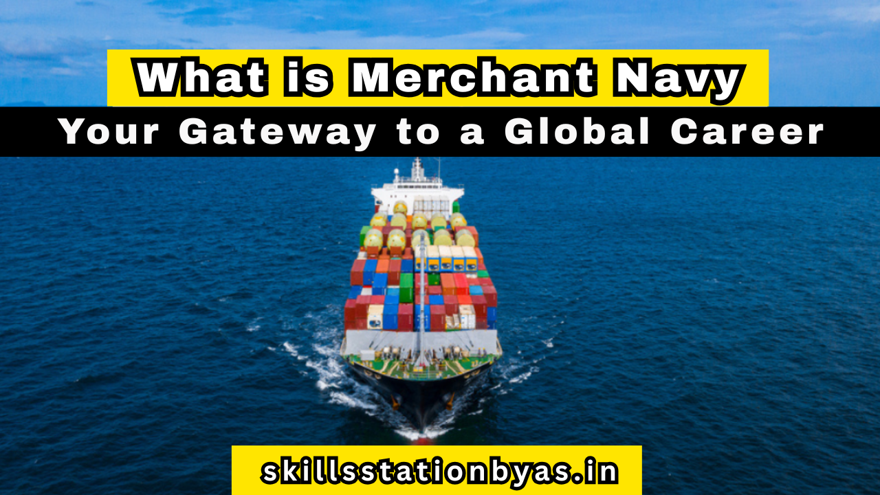 What is Merchant Navy