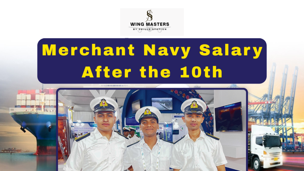 Merchant Navy Salary After the 10th