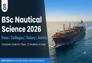 BSc Nautical Science 2026 – Fees, Colleges, Salary & Admission Complete Guide