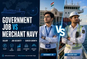 Government Job vs Merchant Navy: Which Career Should You Choose After 12th?